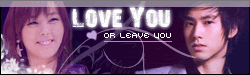 Love You Or Leave You